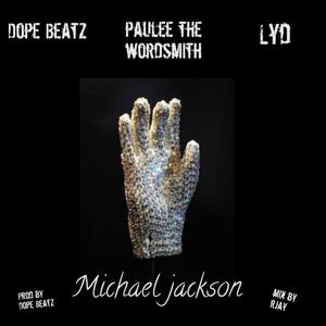 Michael Jackson (feat. Paulee the Wordsmith & Lyd) [Explicit]