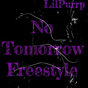No Tomorrow (FreeStyle) (Explicit)