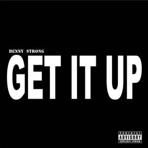 Get It Up (Explicit)