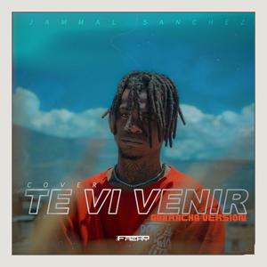 Te Vi Venir (feat. Jammal Sanchez) [Radio Edit]