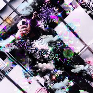 Sag My Pants (Explicit)