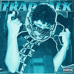 TRAP TALK (Explicit)