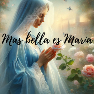 Mas Bella es María