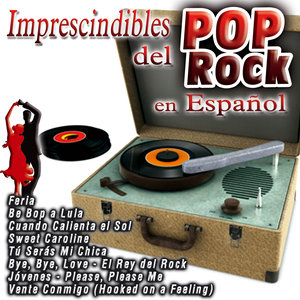 Imprescindibles del Pop Rock en Español