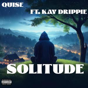 SOLITUDE (feat. KAY DRIPPIE) [Explicit]