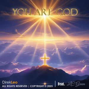 YOU ARE GOD (feat. LC Green)