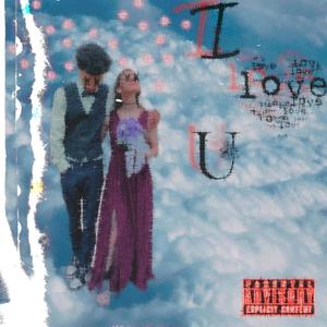 I Love U (Explicit)