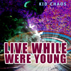Kid Chaos - Kiss You