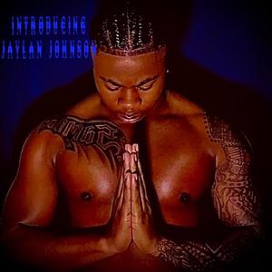 Introducing Jaylan Johnson (Explicit)