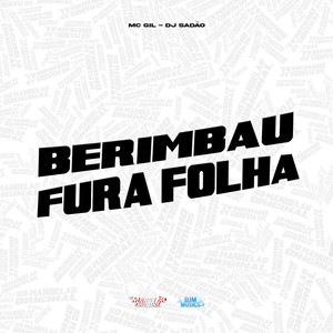 Berimbau Fura Folha (Explicit)