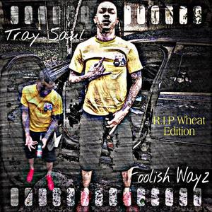 Foolish Wayz (Explicit)