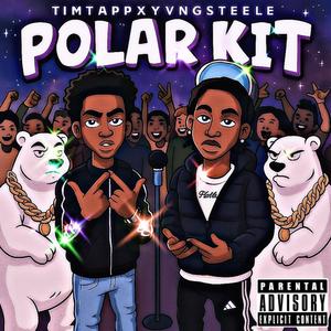Polar kit (feat. Yvng Steele) (Explicit)