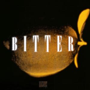Bitter (Explicit)