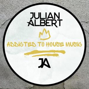 Addicted To House Music (Explicit)