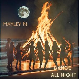 Hayley N - Dance All Night