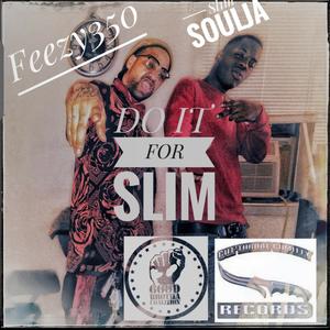 Do it Fa Slim (unreleased) [Explicit]