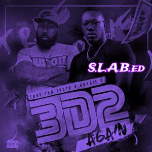 3D2 Again (S.L.A.B.ed) [Explicit]