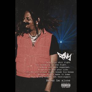 Never Be Alone (Explicit)