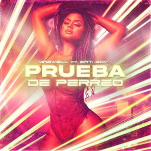 Prueba de perreo (feat. zati boy) [Explicit]