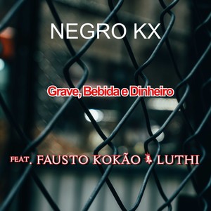 Grave, Bebida e Dinheiro (Explicit)