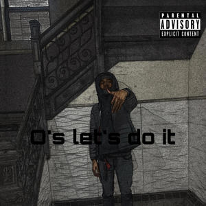 O's lets do it (Explicit)