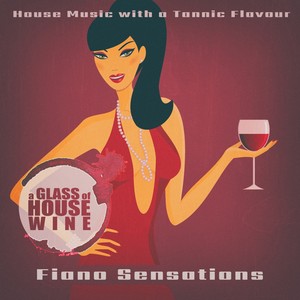 A Glass of House Wine - Fiano Sensations