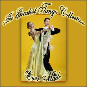 The Greatest Tango Collection Ever Made