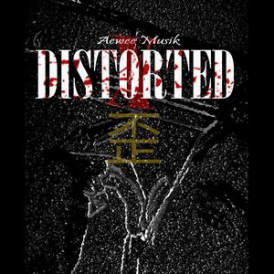 DISTORTED (Explicit)