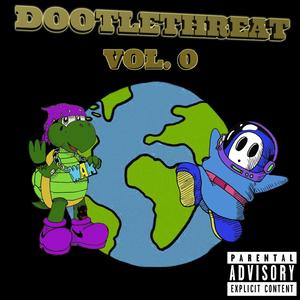 DootleThreat, Vol. 0 (Explicit)