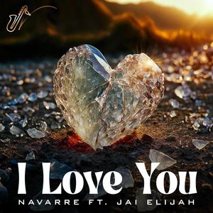 I Love You (feat. Jai Elijah) [Explicit]