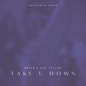 Take U Down (feat. Krishanthi) [Krishanthi Remix]