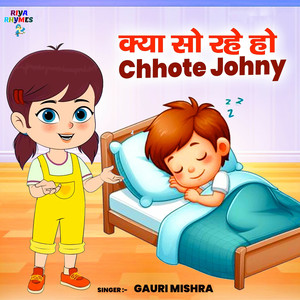 Kya So Rahe Ho Chhote Johny