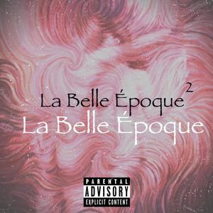 La Belle Époque 2 (Explicit)