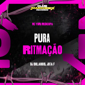 Pura Ritmação (Explicit)