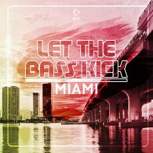 Let the Bass Kick in Miami, Vol. 8