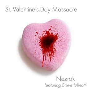 St. Valentine's Day Massacre(feat. Steve Minotti)
