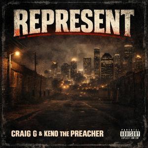 Represent (feat. Craig G) (Explicit)