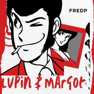 LUPIN & MARGOT (Explicit)