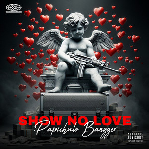 Show No Love (Explicit)