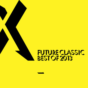 Future Classic: Best Of 2013