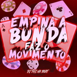 EMPINA A BUNDA FAZ O MOVIMENTO (Explicit)