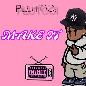 Make It (Explicit)