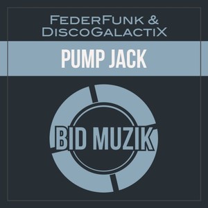 Pump Jack (Original Mix)
