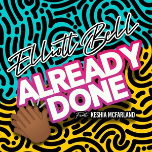 Already Done (feat. Keshia McFarland)