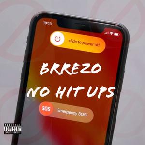 No Hit Up's (Explicit)