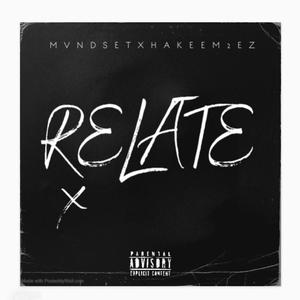 Relate (feat. Hakeem2Ez) [Explicit]