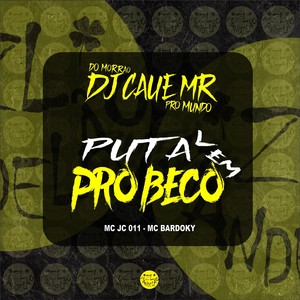 PUTA VEM PRO BECO (Explicit)