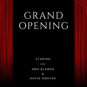 Grand Opening (feat. David Dwayne) [Explicit]