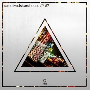 Selective: Future House, Vol. 7