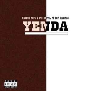 Yenda (feat. Kofi Hashtag & wiz kartel) [Explicit]